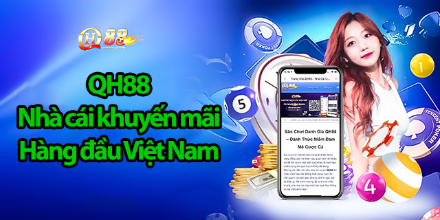 QH88 - nhà cái khuyến mãi đỉnh cao